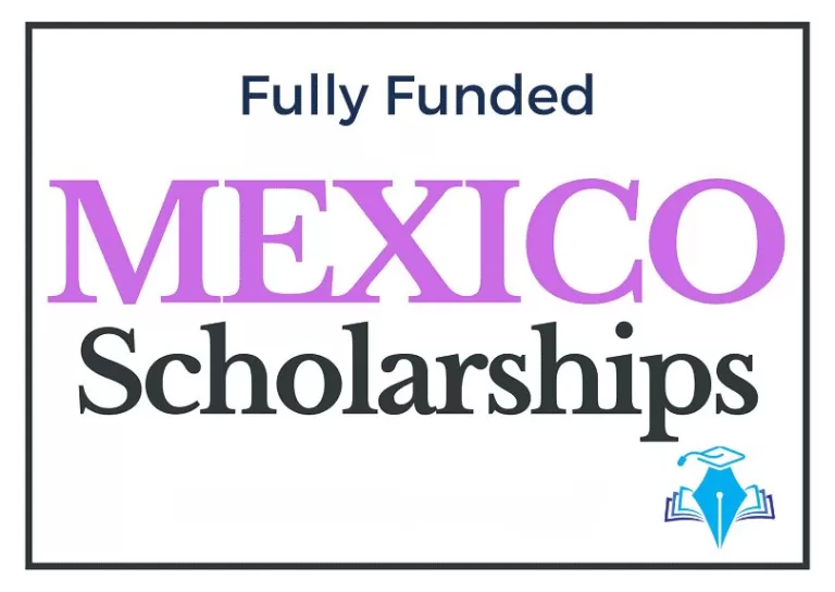 Government of Mexico Excellence Scholarships for Foreigners 2023