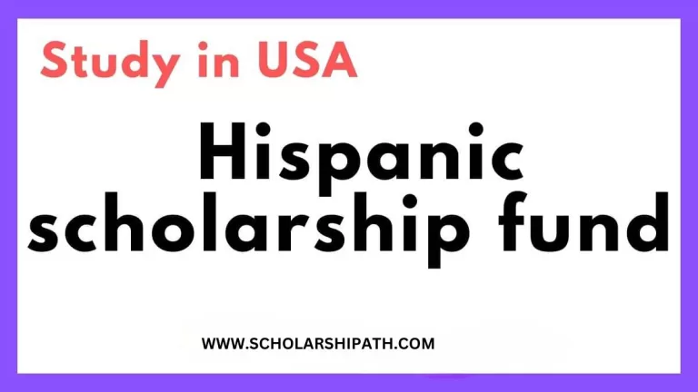 Hispanic Scholarship Fund | A Complete Guide for Applicants