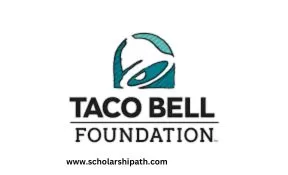 Taco Bell Scholarship | How to Apply and Win up to $25,000