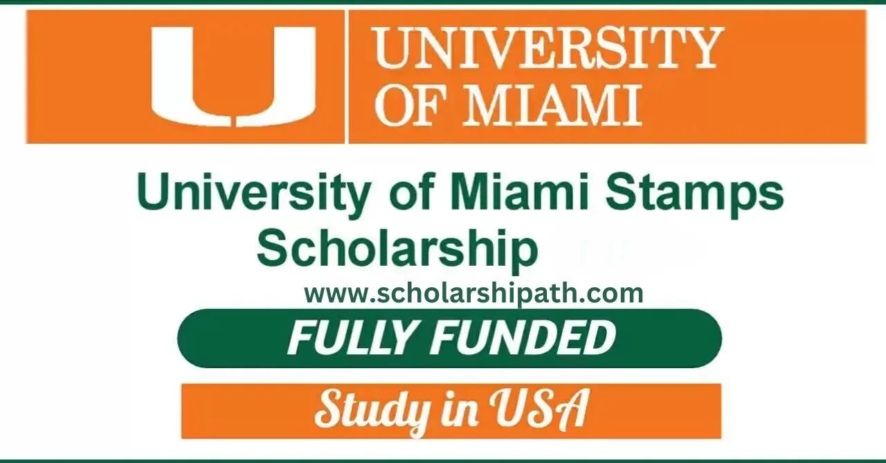 How To Apply For University Of Miami 2024 Fully Funded Stamps Scholarship